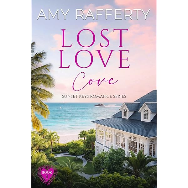 Amazon.com: Lost Love Cove (Sunset Keys Romance Series Book 3 Amazon.com: Lost Love Cove (Sunset Keys Romance Series Book 3